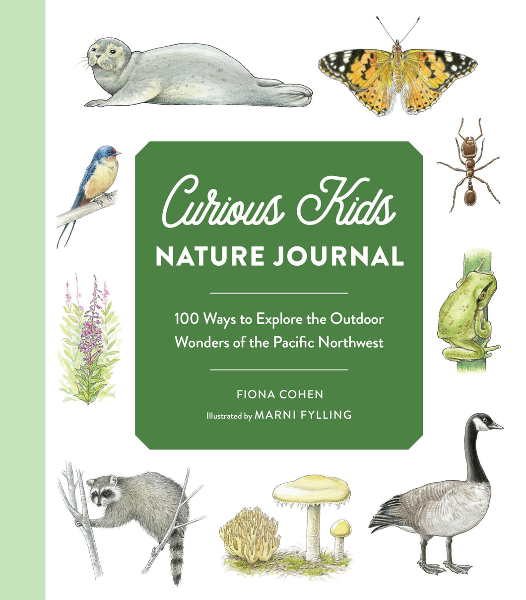Curious Kids Nature Journal: 100 Ways to Explore the Outdoor Wonders