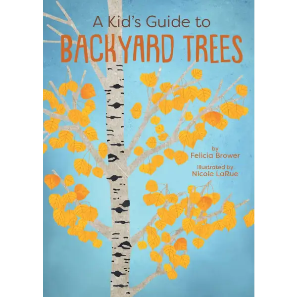 GIBBS SMITH Kid's Guide to Backyard Trees